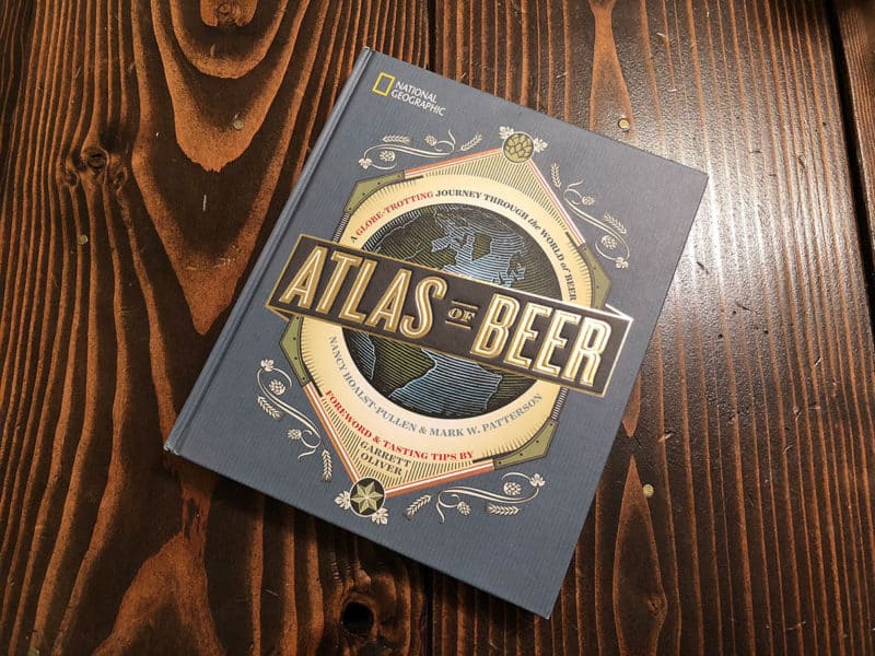 National Geographic Atlas of Beer: A Globe-Trotting Journey Through the World of Beer