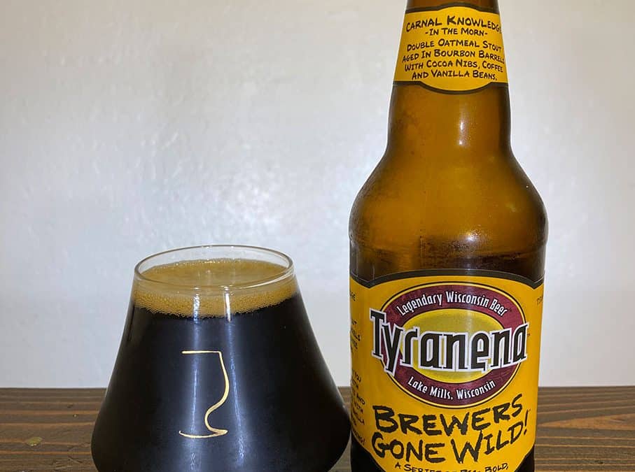 Tyranena Brewing Carnal Knowledge In The Wood