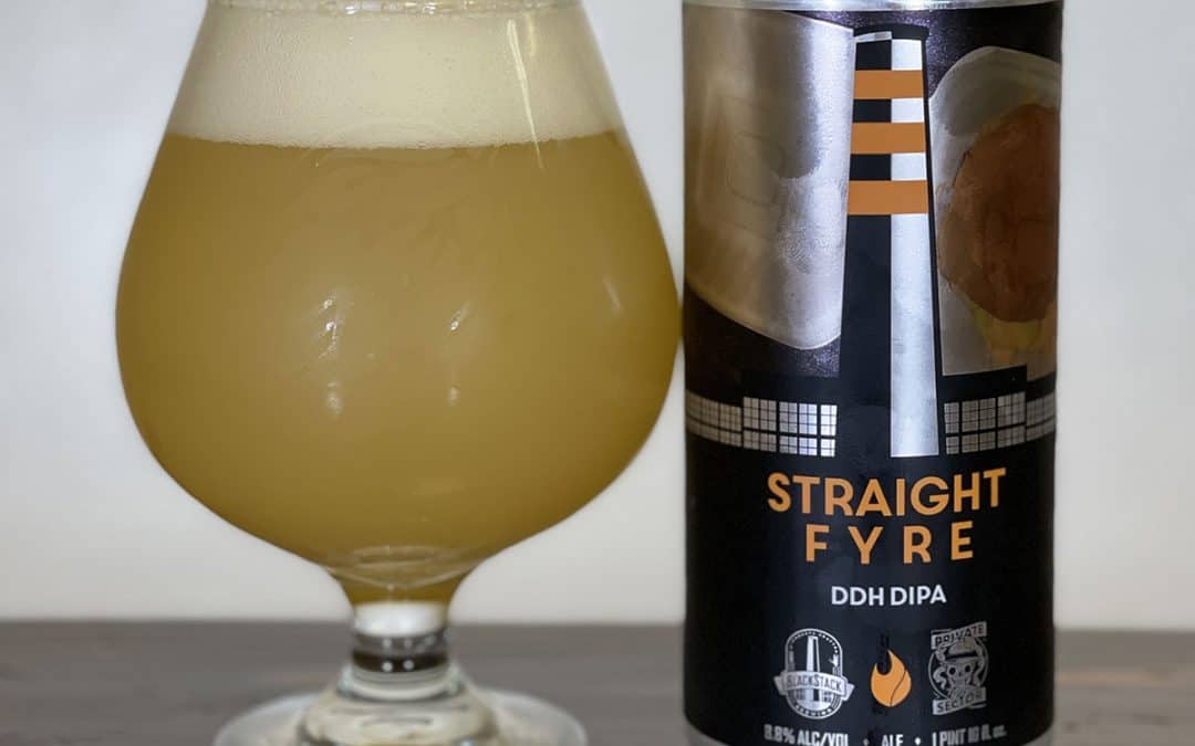BlackStack Brewing & The Private Sector Straight Fyre DDH DIPA